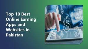 Best Earning Apps in Pakistan – Top Apps to Make Money Online